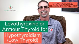 Levothyroxine or Armour Thyroid for Hypothyroidism Low Thyroid Symptoms [upl. by Ahsait]