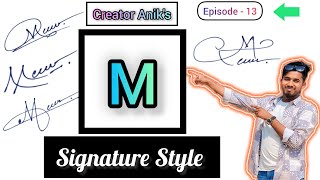 M Signature Design  Unique Signature Ideas  M Name Signature  Creator Aniks  Episode  13 [upl. by Annazor]