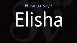 How to Pronounce Elisha CORRECTLY [upl. by Lulu281]