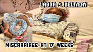 Labor and Delivery  MISCARRIAGE at 17 weeks Pregnant  DampC Surgery [upl. by Namzed]