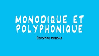 Monodique  Polyphonique  EDUCATION MUSICALE [upl. by Pendergast]