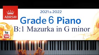 ABRSM 20212022 Grade 6 B1 Mazurka in G minor  Fryderyk Chopin Piano exam piece [upl. by Epuladaug140]