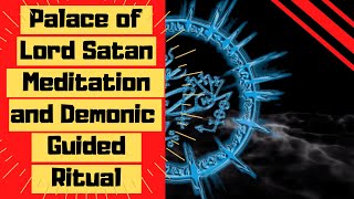 The Palace of Lord Satan  Guided Meditation [upl. by Madanhoj130]