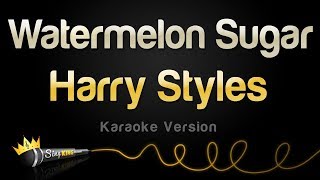 Harry Styles  Watermelon Sugar Karaoke Version [upl. by Aleekat]