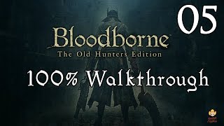 Bloodborne  Walkthrough Part 5 The Ludwig Loop [upl. by Nonnahsed]