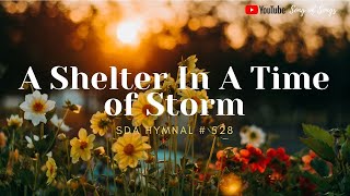 A Shelter in The Time of Storm  Music with Lyrics  SDA Hymn [upl. by Rustin]