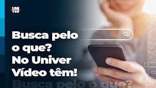 O que você está buscando  Univer Video [upl. by Sharline]