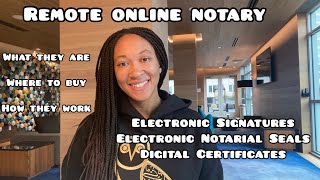 Remote Online Notary  Electronic Signatures Electronic Notarial Seals and Digital Certificates [upl. by Rosemary]