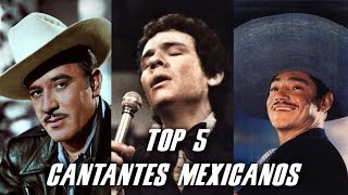 TOP 5 Mejores Cantantes Mexicanos de la Historia  Scrubber Music [upl. by Pride]