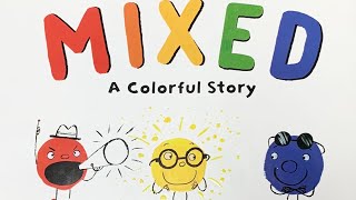 Mixed  A Colorful Story Children’s Book Read Aloud [upl. by Martelle]