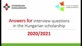 Interviews questions and key answers for Stipendium Hungaricum scholarship Skype interviews 2021 [upl. by Avot]