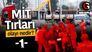 MİT TIRLARI OLAYI NEDİR  1 [upl. by Aenitsirhc]