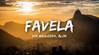 Ina Wroldsen Alok  Favela Lyrics [upl. by Arakaj]