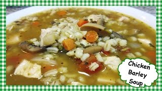 How to Make Chicken Barley Soup  Power Souping Soup Recipe [upl. by Egamlat687]