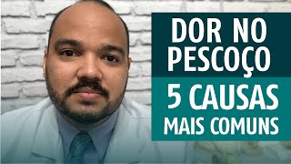 DOR NO PESCOÇO  5 causas mais comuns [upl. by Ulund]