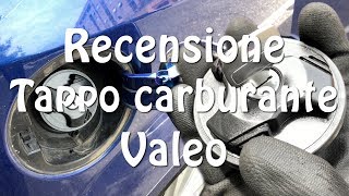 Tappo carburante Valeo  Test e recensione [upl. by Lemraj]