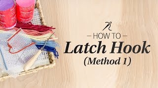 Learn How to Latch Hook Technique Method 1 [upl. by Eboj]