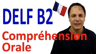 DELF B2 Compréhension Orale [upl. by Eegnat]