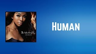 Brandy  Human Lyrics [upl. by Ladnar]