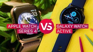 Apple Watch Series 4 vs Samsung Galaxy Watch Active [upl. by Yelrah995]