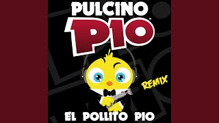 Pollito Pio Best Remix Versions [upl. by Williamsen]