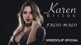 Karen Britos  Falso Malo Video Oficial [upl. by Merilee760]