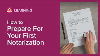 How to Prepare for Your First Notarization [upl. by Znerol]