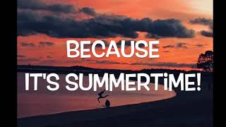 Summertime Summertime Lyric Video [upl. by Ida]