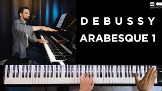 How to Play it Beautifully  Debussy Arabesque 1 [upl. by Ruscher772]