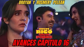 AVANCE CAPITULO 16 NUEVO RICO NUEVO POBRE  FERNANDA CONSIGUE QUE BRAYAN Y ROSMERY SALGAN DE PELEA [upl. by Kesia67]