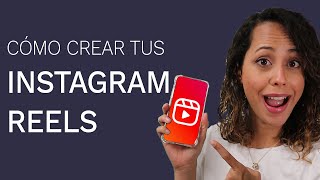 Cómo Crear Videos Para Instagram Reels [upl. by Ecnadnac]