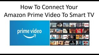 How To Add And Start Watching Amazon Prime Video Movies On Your Smart TV [upl. by Nenerb]