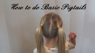 How to do Basic Pigtails [upl. by Isleen]