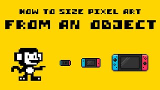 Creating Pixel Art from an Object Sizing Tips [upl. by Katuscha]