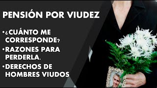 PENSIÓN POR VIUDEZ ¿TENGO DERECHO ¿CUÁNTO ME TOCA IMSS PENSIONES VIUDEZ PENSIONES POR VIUDEZ [upl. by Casey]