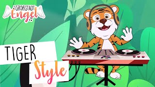 Tiger Style  Kinderlieder zum Tanzen  Bewegungslieder  Cartoon Video  GroßstadtEngel [upl. by Giarla]