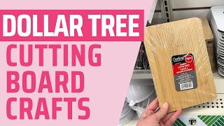 15 Dollar Tree Cutting Board Crafts that are Truly IMPRESSIVE [upl. by Ahseia105]