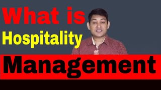 What is Hospitality Management  होस्पिटैलिटी मैनज्मेंट kya hai [upl. by Arremat]