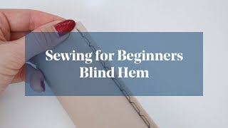 How To Sew a Blind Hem Stitch [upl. by Rollet]