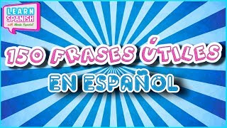 150 FRASES PARA APRENDER ESPAÑOL principiantes SUBTÍTULOS [upl. by Aronson431]