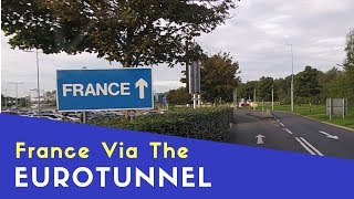 France Via The Eurotunnel With A Motorhome  Euro Trip 2018 Pt5 [upl. by Barby]