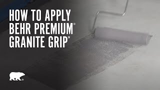 How to Apply BEHR Premium® Granite Grip™ [upl. by Ibbed]