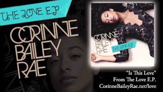 Corinne Bailey Rae  quotIs This Lovequot Official Audio [upl. by Ennayar]