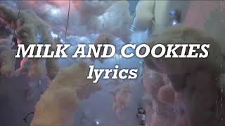 Melanie Martinez  Milk And Cookies Lyrics [upl. by Adla595]