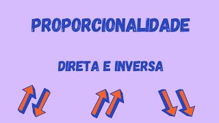 PROPORCIONALIDADE DIRETA E INVERSA [upl. by Ahswat]