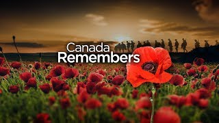 Remembrance Day 2019 Canada Remembers [upl. by Htebzil426]