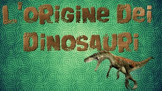 Lorigine dei dinosauri [upl. by Yager]