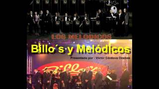 Billos y Melodicos [upl. by Armillas306]