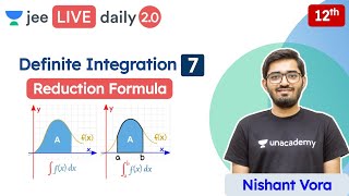 JEE Definite Integration L7  Reduction Formula  Unacademy JEE  JEE Maths  Nishant Vora [upl. by Eelahs]