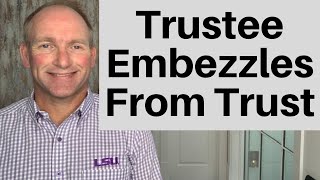 When the Trustee Steals From a Trust [upl. by Casie]